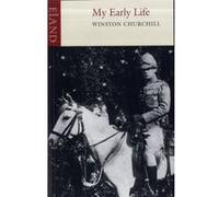 My Early Life by Winston Churchill Churchill, Winston (Auteur)