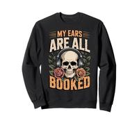 My Ears are All Booked Sweatshirt