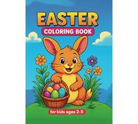 My Easter Coloring Book: 40 Easter coloring pages and stories to learn and laugh! For children aged 2 to 5: Fun and educational Easter activity book ... stories, coloring pages, and spring surprises