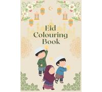 My Eid Colouring Book for Kids: Lanterns, Sweets & Ramadan Celebration Activities