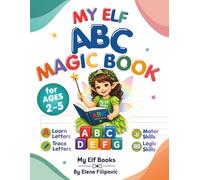 My Elf ABC Magic Book: Learn Letters, Trace Letters, Find Letters and Enjoy Fun Alphabet Activities for Ages 2-5