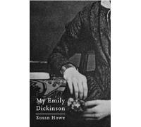 My Emily Dickinson, New Directions Paperbook Susan Howe (Auteur)