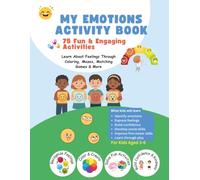 My Emotions Activity Book for Kids Ages 3-6: 50+ Fun Activities to Explore Feelings, Build Confidence & Develop Emotional Skills