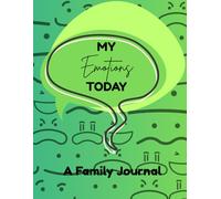 My Emotions Today - A Family Journal