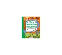 My Encyclopedia Of Very Important Dinosaurs