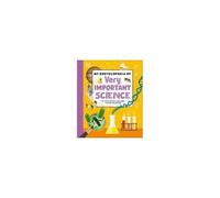 My Encyclopedia Of Very Important Science