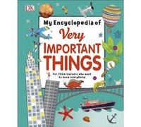 My Encyclopedia Of Very Important Things Dk, (Auteur)