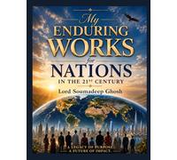 My Enduring Works for Nations in the 21st Century