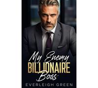 My Enemy Billionaire Boss: An Enemies To Lovers Forced Proximity Romance (The Billion Dollar Club)