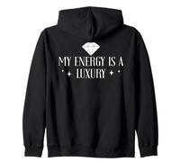 My Energy is a Luxury Item Not Everyone Can Afford It Women Sweat à Capuche