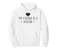 My Energy is a Luxury Item Not Everyone Can Afford It Women Sweat à Capuche