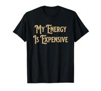 My Energy is Expensive Citation drôle Soins Personnels Rétro T-Shirt
