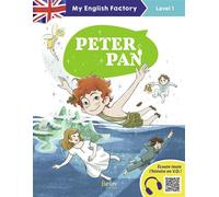 My English Factory - Peter Pan (Level 1) My English Factory (Level 1) - Séraphine Lansonneur - Belin Éducation - broché - Scolaire / Universitaire
