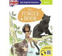 My English Factory - The Jungle Book (Level 3) My English Factory (Level 3) - Séraphine Lansonneur - Belin Éducation - broché - Scolaire / Universitaire