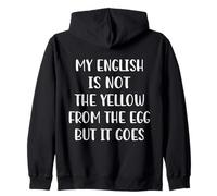 My English Is Not The Yellow From The Egg But It Goes Sweat à Capuche