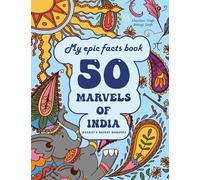 My epic facts book: 50 Marvels of India
