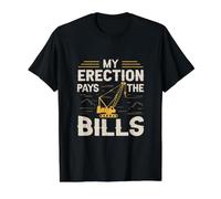 My Erection Pays The Bills for a Construction Truck Driver T-Shirt Graphique avec Valeur, Homme, Noir, XL