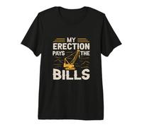 My Erection Pays The Bills for a Construction Truck Driver T-Shirt Haut de Gamme
