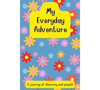 My Everyday Adventure: A journey of discovery and growth