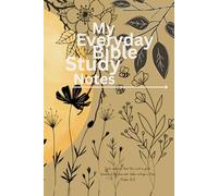 My Everyday Bible Study Notes Psalm 34:8: My Everyday Journal