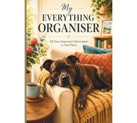 My Everything Organiser: Keep Passwords, Contacts, Documents, Medical Information, Vehicle Records and Household Details in One Place