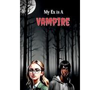 My Ex is A Vampire: English.