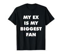 My EX is My Biggest Fan | Drôle de Rupture Sarcastique Y2K T-Shirt