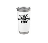 MY EX IS MY BIGGEST FAN Gobelet isotherme en acier inoxydable double paroi