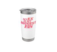 MY EX IS MY BIGGEST FAN Gobelet isotherme en acier inoxydable double paroi