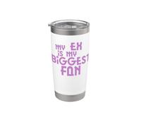 MY EX IS MY BIGGEST FAN Gobelet isotherme en acier inoxydable double paroi