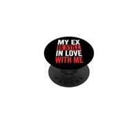 My Ex is Still in Love with Me PopSockets PopGrip Adhésif
