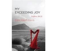 My Exceeding Joy by Dale Ralph Davis Dale Ralph Davis (Auteur)