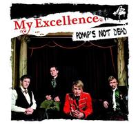 My Excellence - Pomp's Not Dead [Import]