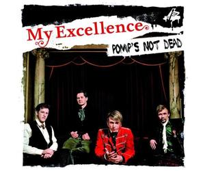 My Excellence - Pomp's Not Dead [Import]