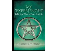My "Experiences": Believing What Is Yours Shall Be