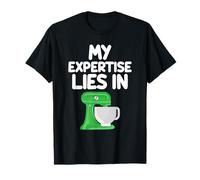 My Expertise Lies in Stand Mixers Kitchen Appliance Cuisson T-Shirt