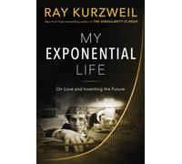 My Exponential Life: On Love and Inventing the Future
