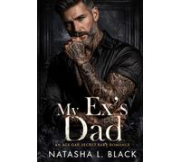 My Ex's Dad: An Age Gap, Secret Baby Romance