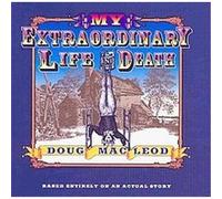 My Extraordinary Life & Death Doug Macleod (Auteur)