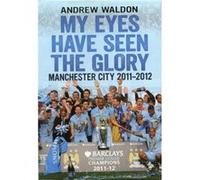 My Eyes Have Seen the Glory by Andrew Waldon Andrew Waldon (Auteur)