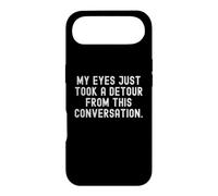 My Eyes Just Take a deour from This Conversation Witty Coque pour iPhone Air