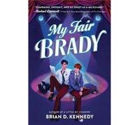 Brian D. Kennedy – My Fair Brady – Relié – Anglais