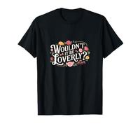 My Fair Lady Musical Wouldn't It Be Loverly Théâtre Théâtre T-Shirt