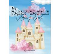 My Fairy Castle Coloring Book: Whimsical Fairy Castles and Magical Words for Kids Ages 4-8 | A Fun Fantasy Coloring Adventure