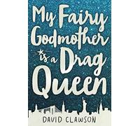 My Fairy Godmother is a Drag Queen
