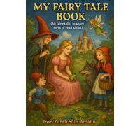 My fairy tale book: 30 fairy tales in short form to read aloud