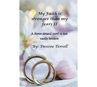 My Faith is stronger than my fears II: A three-strand cord is not easily broken