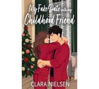 My Fake Date With My Childhood Friend: A YA Sweet Romance