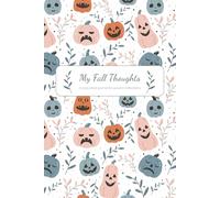 My Fall Thoughts: A cozy lined journal for autumn reflections