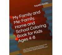 My Family and Me: Family, Home and School Coloring Book for Kids Ages 4-8: Color, Learn and Explore Everyday American Life with Families, Chores, ... Helpers - Simple and Big Bold Illustrations